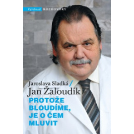 Protože bloudíme, je o čem mluvit