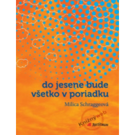 Do jesene bude všetko v poriadku