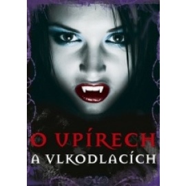 O upírech a vlkodlacích