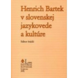 Henrich Bartek v slovenskej jazykovede a kultúre