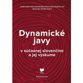 Dynamické javy v súčasnej slovenčine a jej výskume