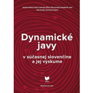 Dynamické javy v súčasnej slovenčine a jej výskume - cena, porovnanie