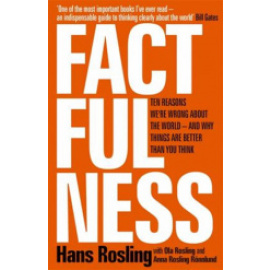 Factfulness : Ten Reasons We´re Wrong Ab