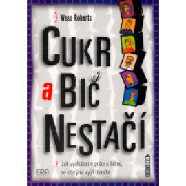 Cukr a bič nestačí