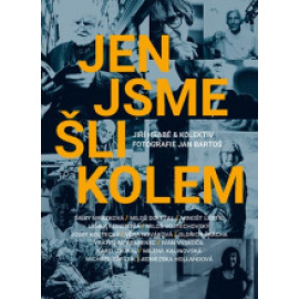 Jen jsme šli kolem