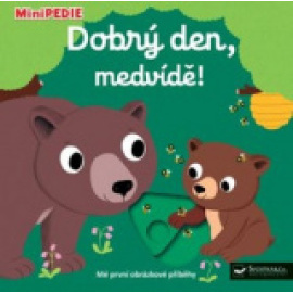 Dobrý den, medvídě!