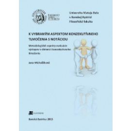 K vybraným aspektom konzekutívneho tlmočenia s notáciou