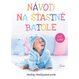 Návod na šťastné batole (0-2 roky)