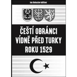 Čeští obránci Vídně před Turky roku 1529