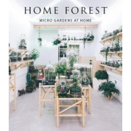 Home Forest: Micro Gardens at Home