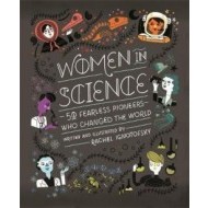 Women in Science : 50 Fearless Pioneers Who Changed the World by Rachel Ignotofsky - cena, porovnanie