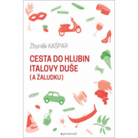 Cesta do hlubin Italovy duše (a žaludku)