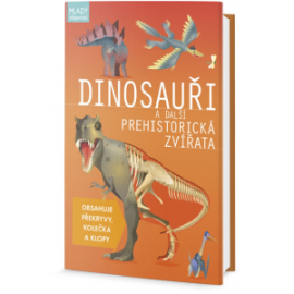 Dinosauři a další prehistorická zvířata