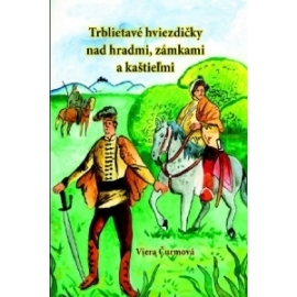 Trblietavé hviezdičky nad hradmi, zámkami a kaštieľmi