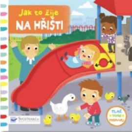 Na hřišti - Jak to žije