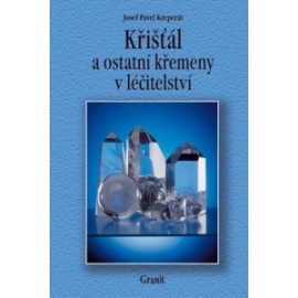 Křišťál a ostatní křemeny v léčitelství