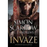 Simon Scarrow,Andrews T. J. - Invaze - cena, porovnanie