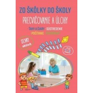 Zo škôlky do školy Precvičovanie a úlohy - cena, porovnanie