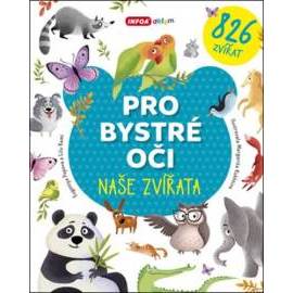 Pro bystré oči Naše zvířata