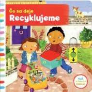 Čo sa deje – Recyklujeme - cena, porovnanie