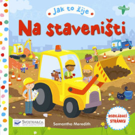 Jak to žije Na staveništi