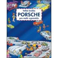 Velká knížka Porsche pro malé vypravěče - cena, porovnanie