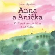 Anna a Anička - O životě na začátku a na - cena, porovnanie