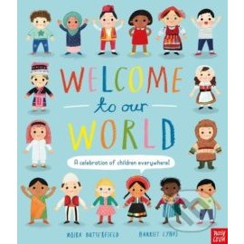 Welcome to Our World A celebration of children everywhere