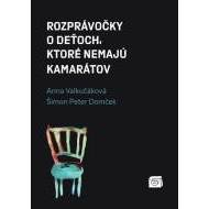 Rozprávočky o deťoch, ktoré nemajú kamarátov - cena, porovnanie