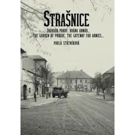 Strašnice… zahrada Prahy, brána armád…