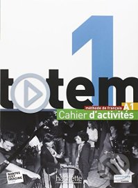 Totem 1: Cahier D'activités A1