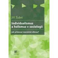 Individualismus a holismus v sociologii - cena, porovnanie