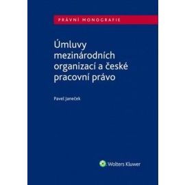 Úmluvy mezinárodních organizací a české pracovní právo