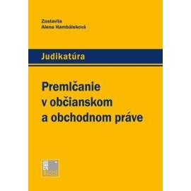 Premlčanie v občianskom a obchodnom práve