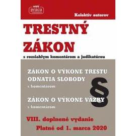 Trestný zákon s rozsiahlym komentárom a judikatúrou platný od 1.marca 2020