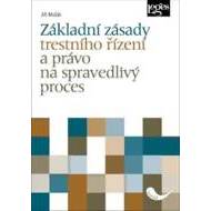 Základní zásady trestního řízení a právo - cena, porovnanie