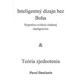 Inteligentný dizajn bez Boha & Teória zjednotenia