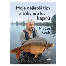 Moje nejlepší tipy a triky pro lov kaprů