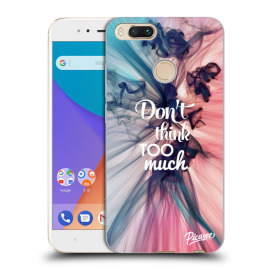 Picasee Silikónový prehľadný obal pre Xiaomi Mi A1 Global - Don't think TOO much