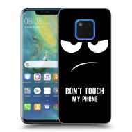 Picasee Silikónový čierny obal pre Huawei Mate 20 Pro - Don't Touch My Phone - cena, porovnanie