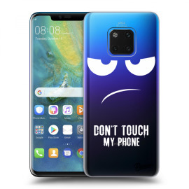 Picasee Silikónový prehľadný obal pre Huawei Mate 20 Pro - Don't Touch My Phone