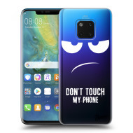 Picasee Silikónový prehľadný obal pre Huawei Mate 20 Pro - Don't Touch My Phone - cena, porovnanie