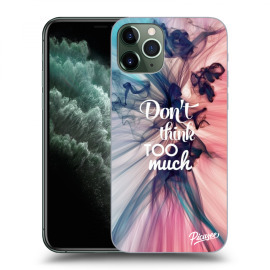 Picasee Silikónový prehľadný obal pre Apple iPhone 11 Pro - Don't think TOO much