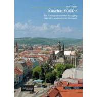 Kaschau/Košice. Ein kunstgeschichtlicher Rundgang durch die ostslowakische Metropole - cena, porovnanie