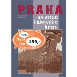 Praha ve stínu hákového kříže