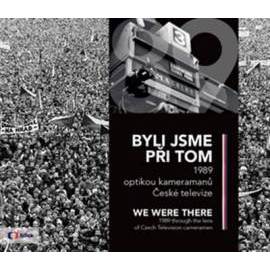 Byli jsme při tom We were there