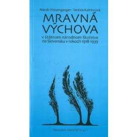 Mravná výchova v štátnom národnom školstve na Slovensku v rokoch 1918-1939