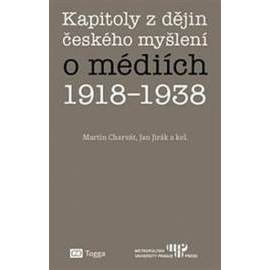 Kapitoly z dějin českého myšlení o médiích 1918–1938