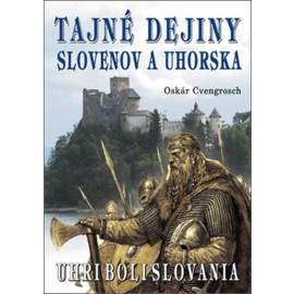 Tajné dejiny Slovenov a Uhorska