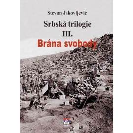 Srbská trilogie III. Brána svobody